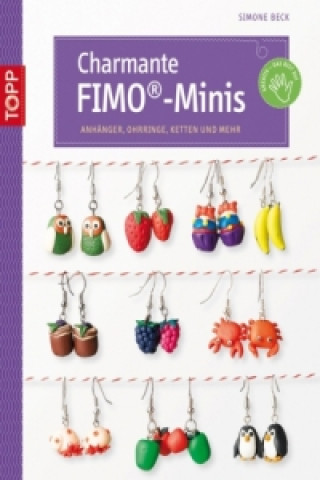 Kniha Charmante FIMO-Minis Simone Beck