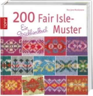 Könyv 200 Fair Isle-Muster Mary J. Mucklestone