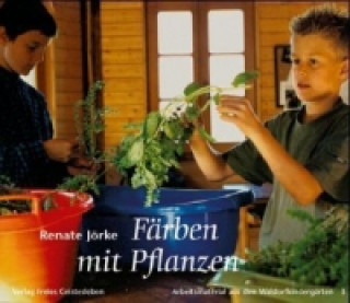 Kniha Färben mit Pflanzen Renate Jörke