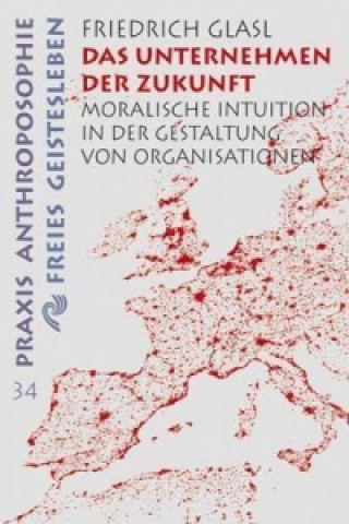 Книга Das Unternehmen der Zukunft Friedrich Glasl