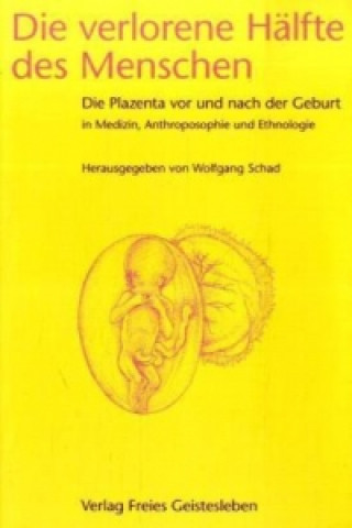 Книга Die verlorene Hälfte des Menschen Wolfgang Schad