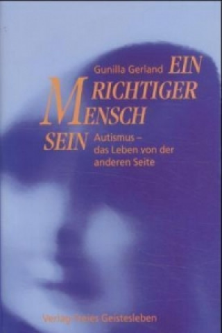 Книга Ein richtiger Mensch sein Gunilla Gerland