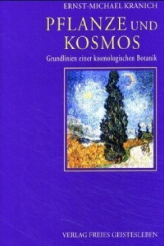 Kniha Pflanze und Kosmos Ernst-Michael Kranich