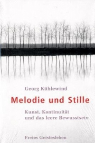 Carte Melodie und Stille Georg Kühlewind