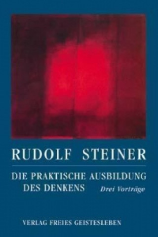 Book Die praktische Ausbildung des Denkens Rudolf Steiner