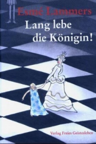 Könyv Lang lebe die Königin! Esme Lammers