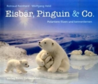 Könyv Eisbär, Pinguin & Co. Rotraud Reinhard