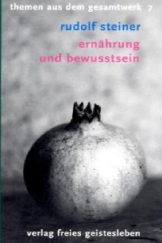 Könyv Ernährung und Bewusstsein Rudolf Steiner