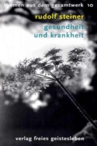 Kniha Gesundheit und Krankheit Rudolf Steiner