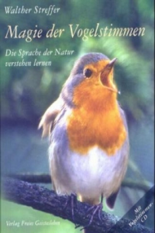 Könyv Magie der Vogelstimmen, m. Audio-CD Walther Streffer