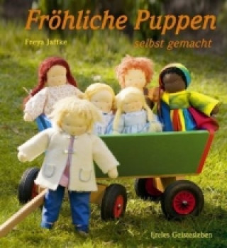 Книга Fröhliche Puppen selbst gemacht Freya Jaffke