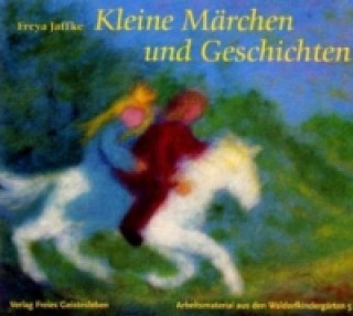 Book Kleine Märchen und Geschichten zum Erzählen und für Puppenspiele Freya Jaffke