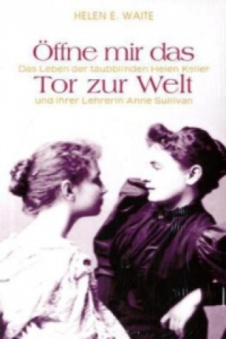 Libro Öffne mir das Tor zur Welt Helen E. Waite