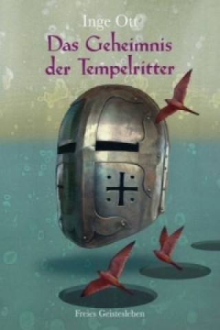 Kniha Das Geheimnis der Tempelritter Inge Ott