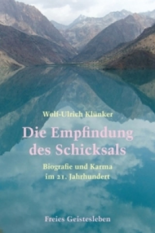 Könyv Die Empfindung des Schicksals Wolf-Ulrich Klünker