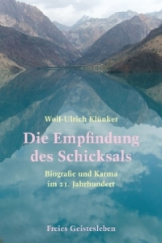 Книга Die Empfindung des Schicksals Wolf-Ulrich Klünker