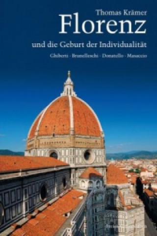 Könyv Florenz und die Geburt der Individualität Thomas Krämer