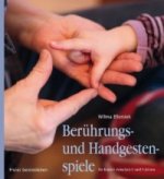 Carte Berührungs- und Handgestenspiele für Kinder zwischen 0 und 9 Jahren Wilma Ellersiek