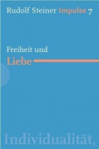 Kniha Freiheit und Liebe Rudolf Steiner