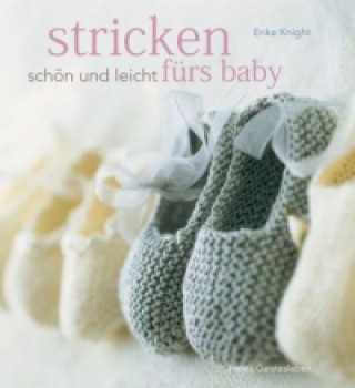 Carte Stricken - schön und leicht fürs Baby Erika Knight
