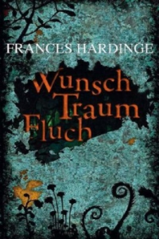 Książka Wunsch Traum Fluch Frances Hardinge