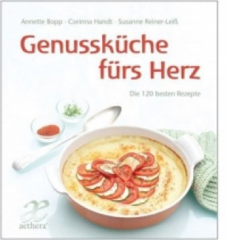 Könyv Genussküche fürs Herz Annette Bopp