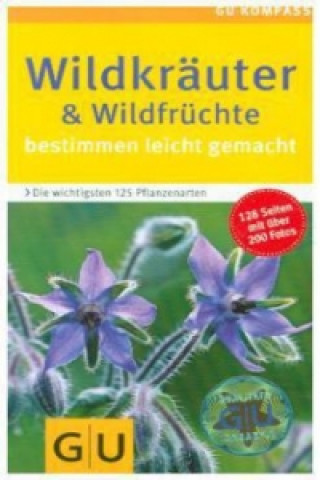 Kniha Wildkräuter & Wildfrüchte bestimmen leicht gemacht Anita Zellner