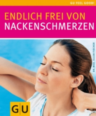 Книга Nackenschmerzen, Endlich frei von Ellen Fischer