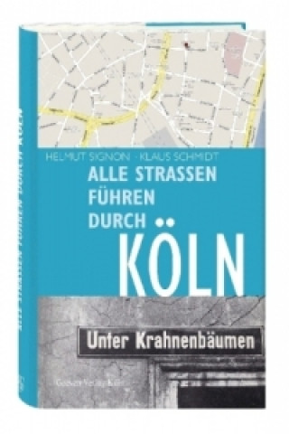 Carte Alle Straßen führen durch Köln Helmut Signon