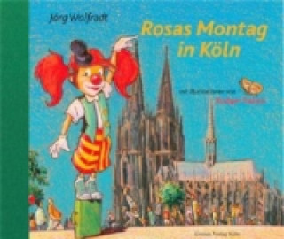Kniha Rosas Montag in Köln Jörg Wolfradt