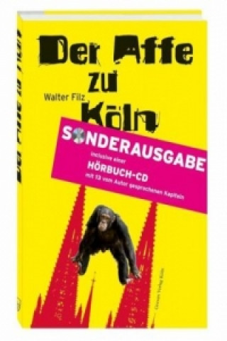 Kniha Der Affe zu Köln, m. 1 Audio-CD Walter Filz