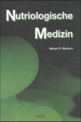 Kniha Nutriologische Medizin Melvyn R. Werbach