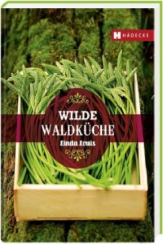 Könyv Wilde Waldküche Linda Louis