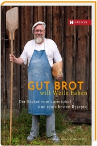 Книга Gut Brot will Weile haben Günther Weber