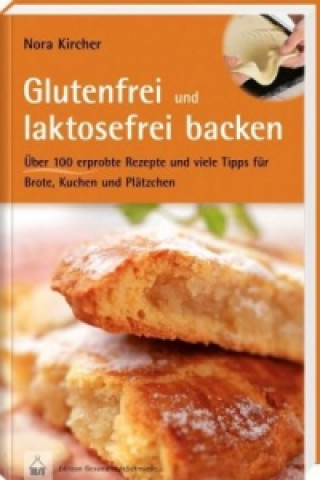 Buch Glutenfrei und laktosefrei backen Nora Kircher