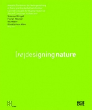 Carte (Re)Designing Nature Susanne Witzgall