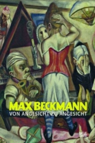 Könyv Max Beckmann, Von Angesicht zu Angesicht Susanne Petri