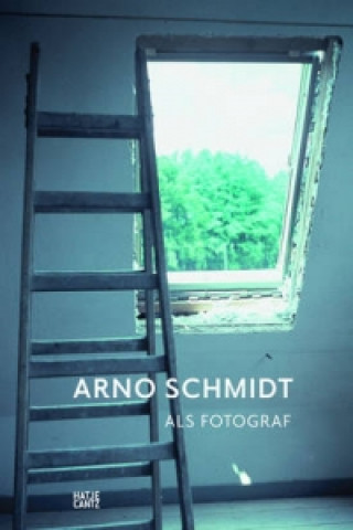 Kniha Arno Schmidt als Fotograf. Arno Schmidt, Photographer Janos Frecot
