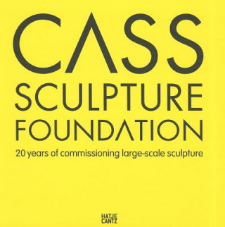 Könyv Cass Sculpture Foundation Claire Shea