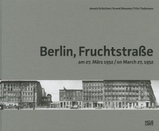 Könyv Berlin, Fruchtstraße am 27. März 1952 / on March 27, 1952 Annett Gröschner