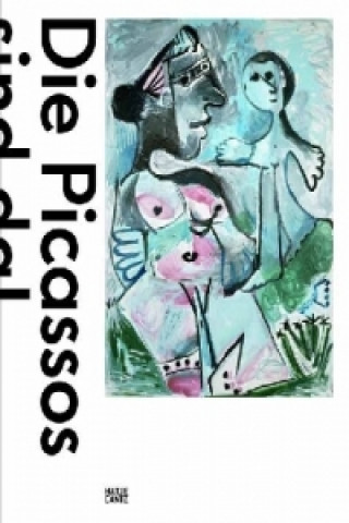 Kniha Die Picassos sind da! Pablo Picasso