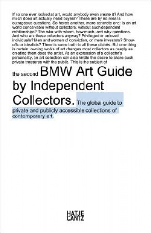 Carte second BMW Art Guide by Independent Collectors Jana Hyner