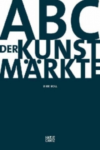 Książka ABC der Kunstmarkte (German Edition) Dirk Boll