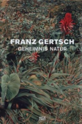 Książka Franz Gertsch - Geheimnis Natur Götz Adriani