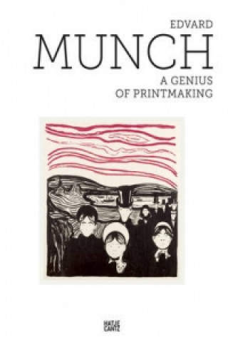 Kniha Edvard Munch: A Genius of Printmaking Edvard Munch