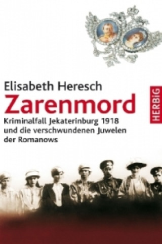 Könyv Zarenmord Elisabeth Heresch