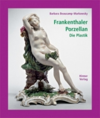 Livre Frankenthaler Porzellan. Bd.1 Barbara Beaucamp-Markowsky