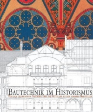 Livre Bautechnik des Historismus. Construction Techniques in the Age of Historism Uta Hassler