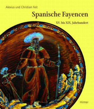 Book Spanische Fayencen Alexius Feit