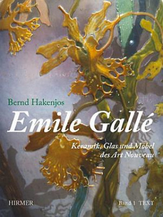 Kniha Emile Gallé, 2 Bde. Bernd Hakenjos